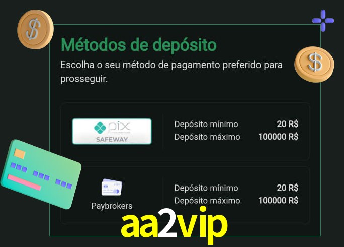 O cassino aa2vip oferece uma grande variedade de métodos de pagamento