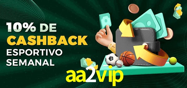 10% de bônus de cashback na aa2vip